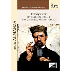 TÉCNICAS DE LITIGACIÓN ORAL Y ARGUMENTACIÓN EN JUICIO