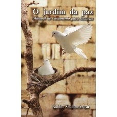 O JARDIM DA PAZ - MANUAL DE CASAMENTO PARA HOMENS