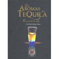 AROMAS DEL TEQUILA, LOS - EL ARTE DE LA CATA - 1ª