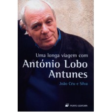 UMA LONGA VIAGEM COM ANTONIO LOBO ANTUNES