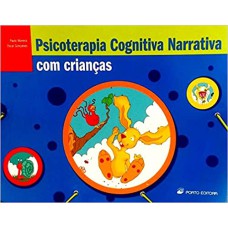 PSICOTERAPIA COGNITIVA NARRATIVA COM CRIANCAS - 1