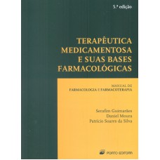 TERAPEUTICA MEDICAMENTOSA E SUAS BASES FARMACOLOGI