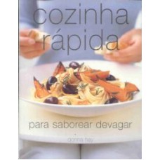 COZINHA RAPIDA - PARA SABOREAR DEVAGAR