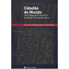 CIDADAO DO MUNDO - UMA BIOGRAFIA CIENTIFICA