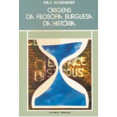 ORIGENS DA FILOSOFIA BURGUESA DA HISTORIA