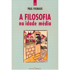 FILOSOFIA NA IDADE MEDIA, A