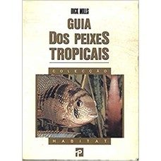 GUIA DOS PEIXES TROPICAIS