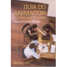 GUIA DO ANIMADOR - NA FORMACAO DE ADULTOS