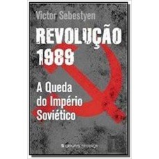 REVOLUCAO 1989 - A QUEDA DO IMPERIO SOVIETICO - 1ª