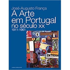 A ARTE EM PORTUGAL NO SÉC XX