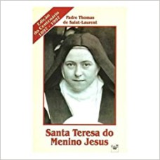 SANTA TERESA DO MENINO JESUS - EDICAO DO CENTENARIO 1897-1997 - 1ª