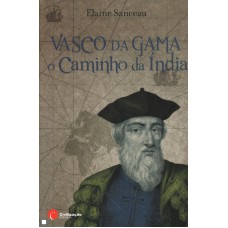 VASCO DA GAMA - O CAMINHO DA ÍNDIA