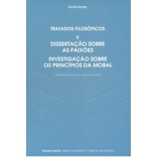 TRATADOS FILOSOFICOS II - DISSERTACAO SOBRE AS PAIXOES