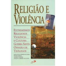 RELIGIÃO E VIOLÊNCIA - EXTREMISMOS RELIGIOSOS ...