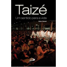 TAIZE UM SENTIDO PARA A VIDA