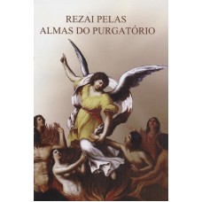 REZAI PELAS ALMAS DO PURGATORIO