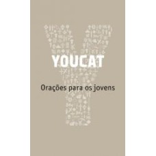 YOUCAT - ORACOES PARA OS JOVENS