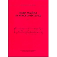 TEORIA ANALITICA DA MUSICA DO SECULO XX