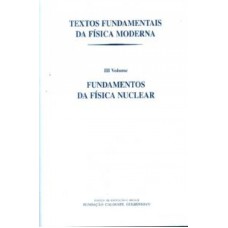 TEXTOS FUNDAMENTAIS DA FIS.MODERNA VOL.III