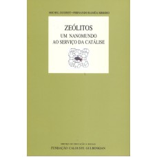 ZEOLITOS - UM NANOMUNDO AO SERVICO DA CATALISE