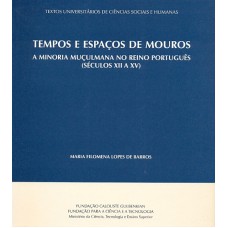 TEMPOS E ESPACOS DE MOUROS - A MINORIA MUCULMANA...