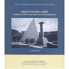 ARQUITECTURA PARA A MORTE - A QUESTAO CEMITERIAL E...