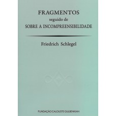 FRAGMENTOS - SEGUIDO DE SOBRE A INCOMPREENSIBILIDADE