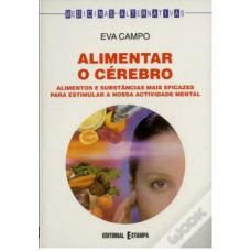 ALIMENTAR O CEREBRO - COL.MEDICINAS ALTERNATIVAS