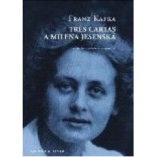 TRES CARTAS A MILENA JESENSKA