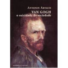 VAN GOGH SUICIDADO DA SOCIEDADE, O