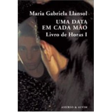 UMA DATA EM CADA MAO   LIVRO DE HORAS I