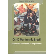 40 MARTIRES DO BRASIL, OS