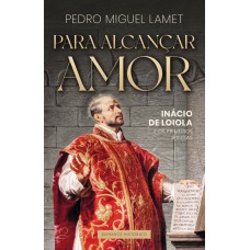 PARA ALCANÇAR AMOR