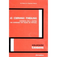 As companhias pombalinas: contributo para a história das sociedades por acções em Portugal