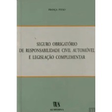 Seguro obrigatório de responsabilidade civil automóvel e legislação complementar