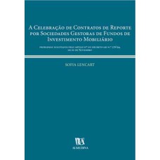 A celebração de contratos de reporte por sociedades gestoras de fundos de investimento mobiliário