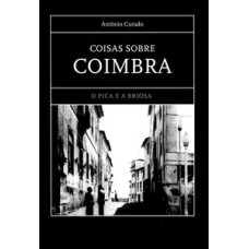 Coisas sobre coimbra: o Pica e a Briosa