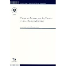 Crime de manipulação, defesa e criação de mercado