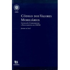 Código dos valores mobiliários: legislação complementar e regulamentos da CMVM