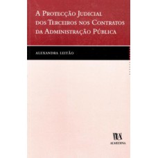 A protecção judicial dos terceiros nos contratos da administração pública