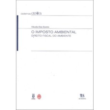 O imposto ambiental: direito fiscal do ambiente