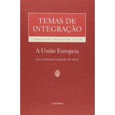 Temas de integração: nºs 12 e 13 - 2º semestre de 2001, 1º semestre de 2002 - A União Europeia