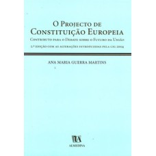 O projecto de constituição europeia: contributo para o debate sobre o futuro da União