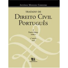 TRATADO DE DIREITO CIVIL PORTUGUES - I PARTE GERAL, TOMO I