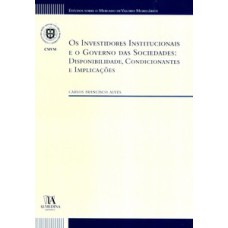 Os investidores institucionais e o governo das sociedades: disponibilidade, condicionantes e implicações