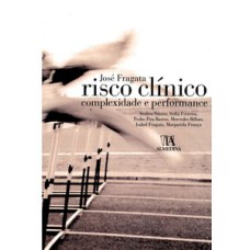 Risco clínico: complexidade e performance