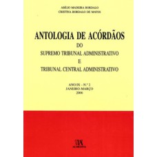 Antologia de acórdãos do supremo tribunal administrativo e tribunal central administrativo: ano IX - Janeiro-março 2006