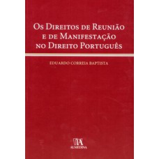 Os direitos de reunião e de manifestação no direito português