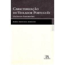 Caracterização do violador português: um estudo exploratório