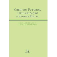 Créditos futuros, titularização e regime fiscal